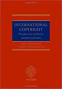 International Copyright: Principles, Law, and Practice Ed 4