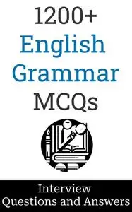 1200+ English Grammar Interview Questions and Answers: MCQ Format Questions