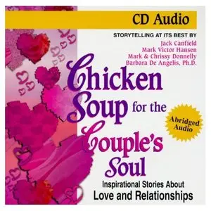 Chicken Soup for the Couple's Soul: Inspirational Stories About Love and Relationships