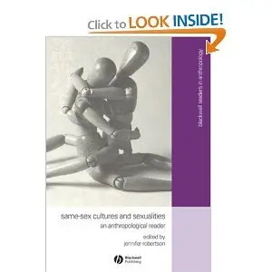 Same-Sex Cultures and Sexualities: An Anthropological Reader (Blackwell Readers in Anthropology)