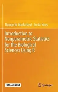 Introduction to Nonparametric Statistics for the Biological Sciences Using R