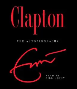 Eric Clapton - The Autobiography (Abridged) <AudioBook>