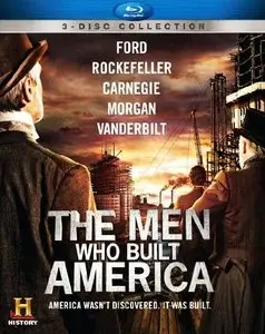 History Channel - The Men Who Built America (2012)