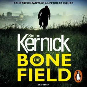 «The Bone Field» by Simon Kernick