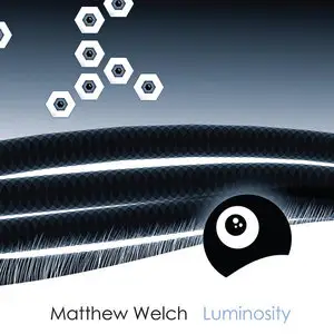 Matthew Welch - Luminosity