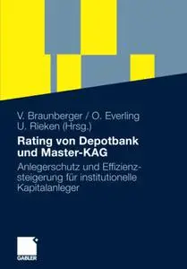 Rating von Depotbank und Master-KAG: Anlegerschutz und Effizienzsteigerung für institutionelle Kapitalanleger