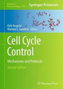 Cell Cycle Control: Mechanisms and Protocols (2nd edition) [Repost]