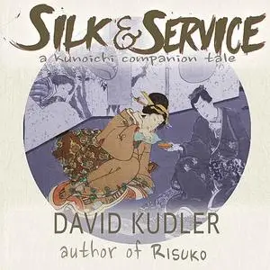 «Silk & Service: A Polite Assassin» by David Kudler