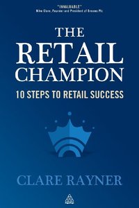 The Retail Champion: 10 Steps to Retail Success (repost)