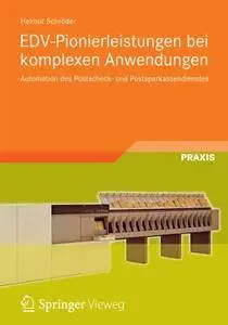 EDV-Pionierleistungen bei komplexen Anwendungen: Automation des Postscheck- und Postsparkassendienstes