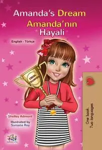 «Amanda’s Dream Amanda’nın Hayali» by KidKiddos Books, Shelley Admont