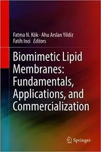 Biomimetic Lipid Membranes: Fundamentals, Applications, and Commercialization