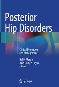 Posterior Hip Disorders: Clinical Evaluation and Management (Repost)
