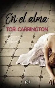 «En el alma» by Tori Carrington