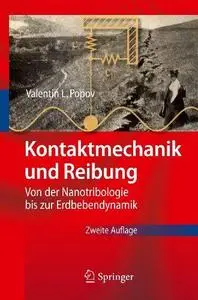 Kontaktmechanik und Reibung: Von der Nanotribologie bis zur Erdbebendynamik