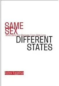 Same Sex, Different States: When Same-Sex Marriages Cross State Lines