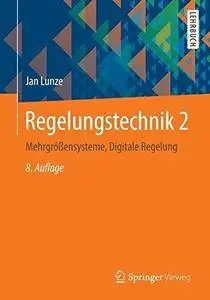 Regelungstechnik 2: Mehrgrößensysteme, Digitale Regelung