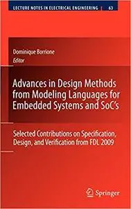 Advances in Design Methods from Modeling Languages for Embedded Systems and SoC’s: Selected Contributions on Specificati