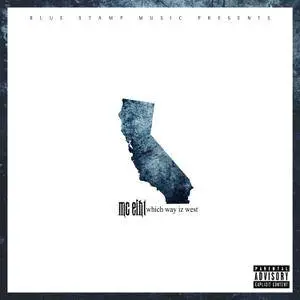 MC Eiht - Which Way Iz West (2017)