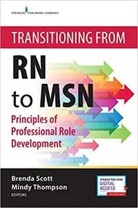 Transitioning from RN to MSN: Principles of Professional Role Development