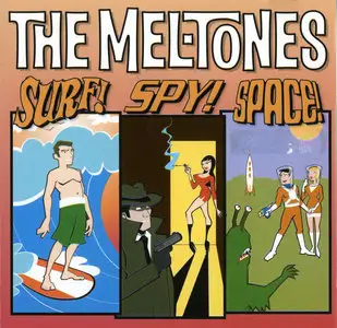 The Mel-Tones - Surf! Spy! Space! (2006)