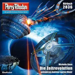 «Perry Rhodan - Episode 2836: Die Zeitrevolution» by Michelle Stern