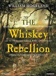 The Whiskey Rebellion [Audiobook] {Repost}