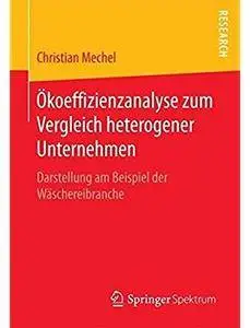 Ökoeffizienzanalyse zum Vergleich heterogener Unternehmen: Darstellung am Beispiel der Wäschereibranche [Repost]