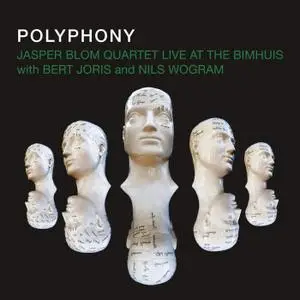 Jasper Blom Quartet - Polyphony (Live at the Bimhuis) (2019)