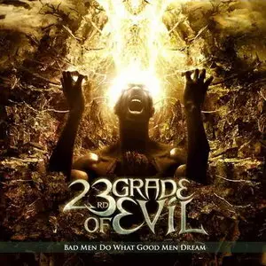 23rd Grade of Evil - Bad Men Do What Good Men Dream (2012)
