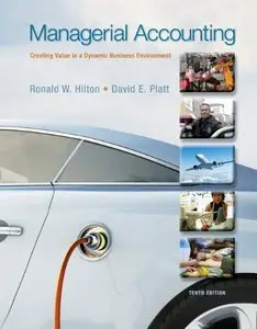 Managerial Accounting: Creating Value in a Dynamic Business Environment (10th edition) [Repost] 