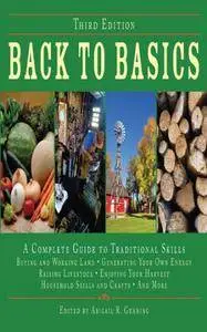 Back to Basics: A Complete Guide to Traditional Skills, Third Edition(Repost)