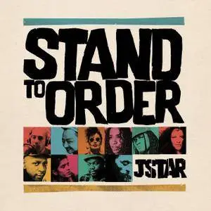 Jstar - Stand to Order (2016)