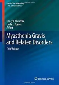 Myasthenia Gravis and Related Disorders (Current Clinical Neurology)