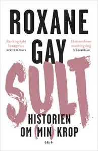 «Sult» by Roxane Gay