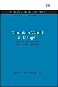 Mountain World in Danger: Climate change in the forests and mountains of Europe (Sustainable Development Set)