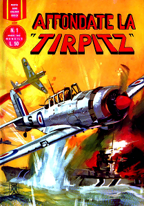 Collana Eroica NS - Volume 1 - Affondate La Tirpitz