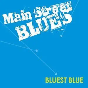 Main Street Blues - Bluest Blue (2018)