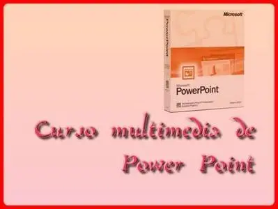 Curso Multimedia de Microsoft Power Point® 