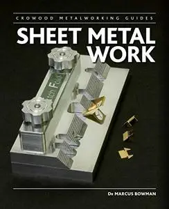 Sheet Metal Work (Crowood Metalworking Guides)