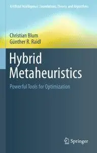 Hybrid Metaheuristics: Powerful Tools for Optimization (Repost)