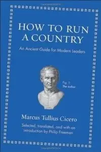 How to Run a Country: An Ancient Guide for Modern Leaders