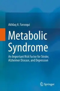 Metabolic Syndrome: An Important Risk Factor for Stroke, Alzheimer Disease, and Depression 