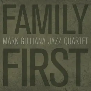 Mark Guiliana Jazz Quartet - Family First (2015)