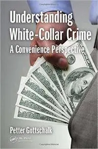 Understanding White-Collar Crime: A Convenience Perspective