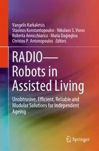 RADIO--Robots in Assisted Living: Unobtrusive, Efficient, Reliable and Modular Solutions for Independent Ageing