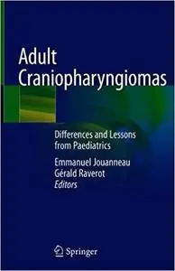Adult Craniopharyngiomas: Differences and Lessons from Paediatrics