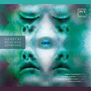 Izabela Paszkiewicz, Szymon Zawodny, Andrzej Wojciechowski, Łukasz Długosz - Górecki, Messiaen & Schnyder: Chamber Works (2021)