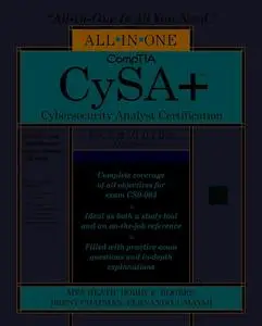 CompTIA CySA+ Cybersecurity Analyst Certification All-in-One Exam Guide, Third Edition (Exam CS0-003)