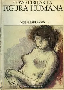 Como Dibujar La Figura Humana (Parramon)